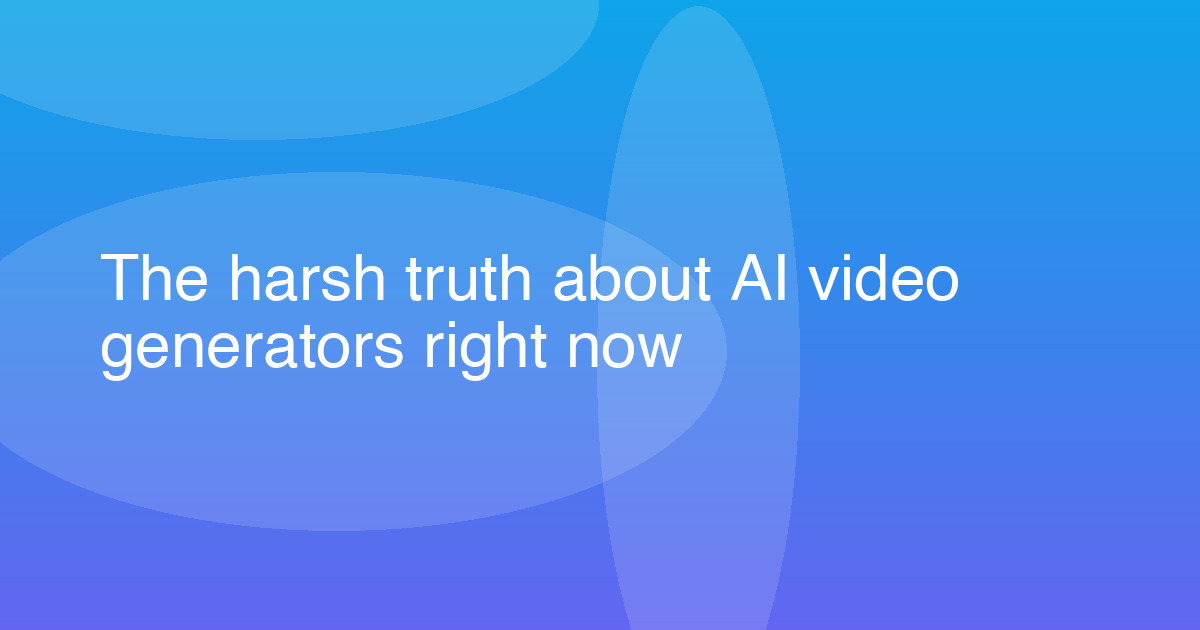 The harsh truth about AI video generators right now